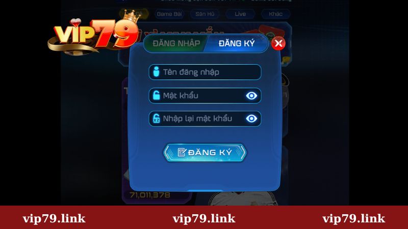 Các bước đăng ký tài khoản Vip79
