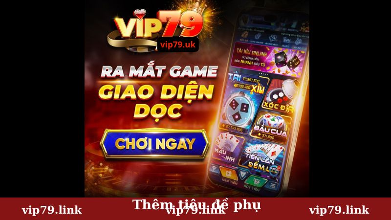 Trải nghiệm cá cược thả ga trên vip79.uk