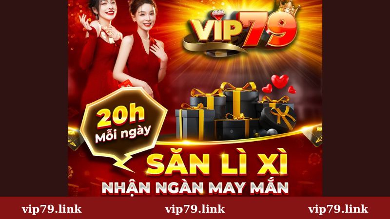 Khuyến mãi Vip79 Lì xì may mắn